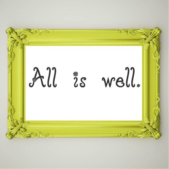 All_is_well_d521a361-ceac-4ced-8668-329f44443ae8_590x