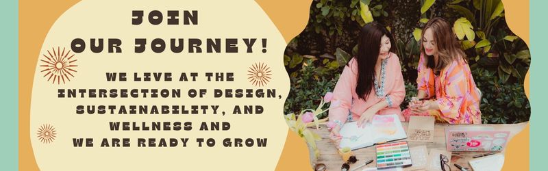 join  our journey!  we live at the intersection of design, sustainability, and wellness AND we are ready to grow