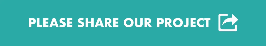 "Please share our project" [white text on teal background with share icon]