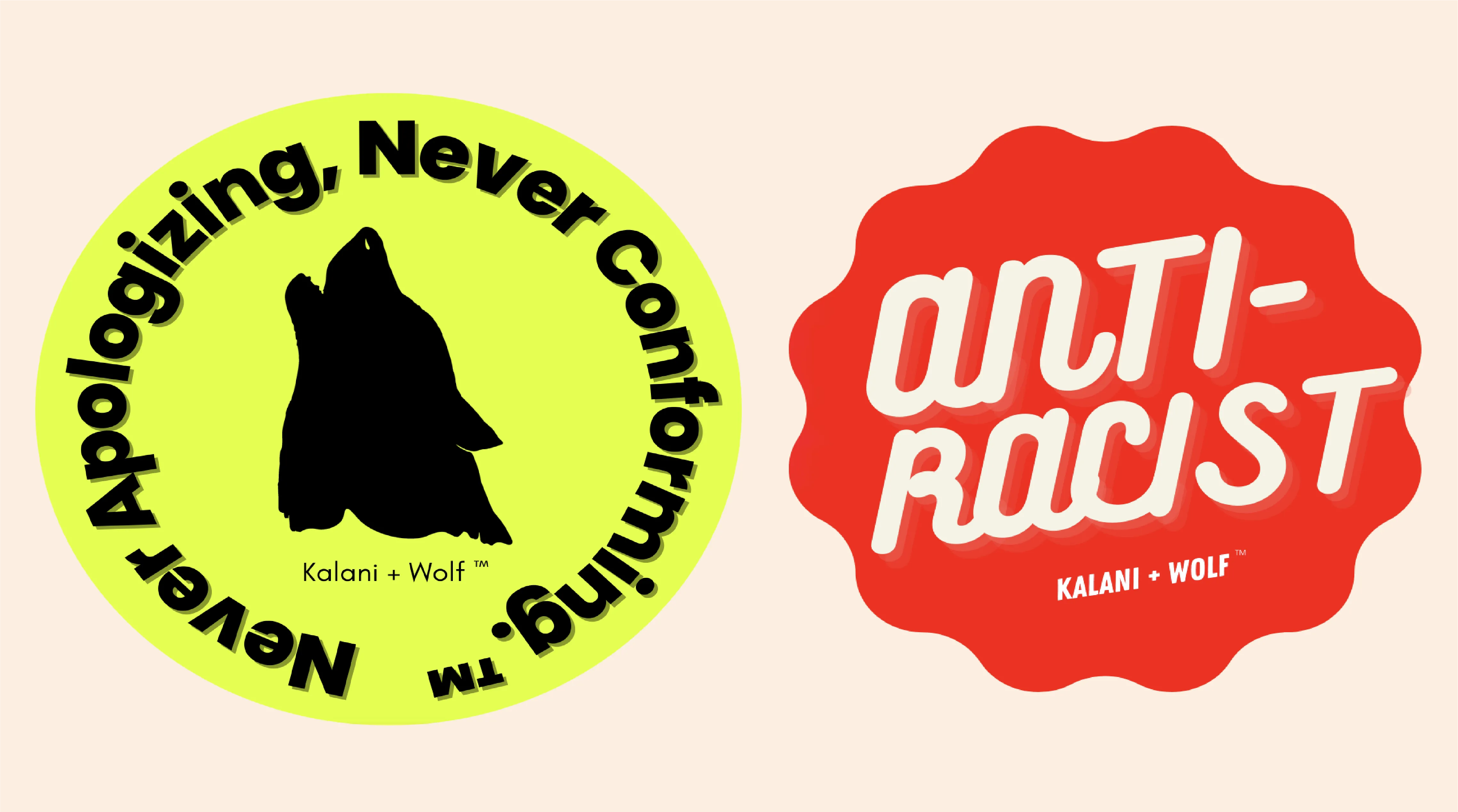 KALANI AND WOLF NEVER APOLOGIZING NEVER CONFORMING STICKERS IFUNDWOMEN CAMPAIGN