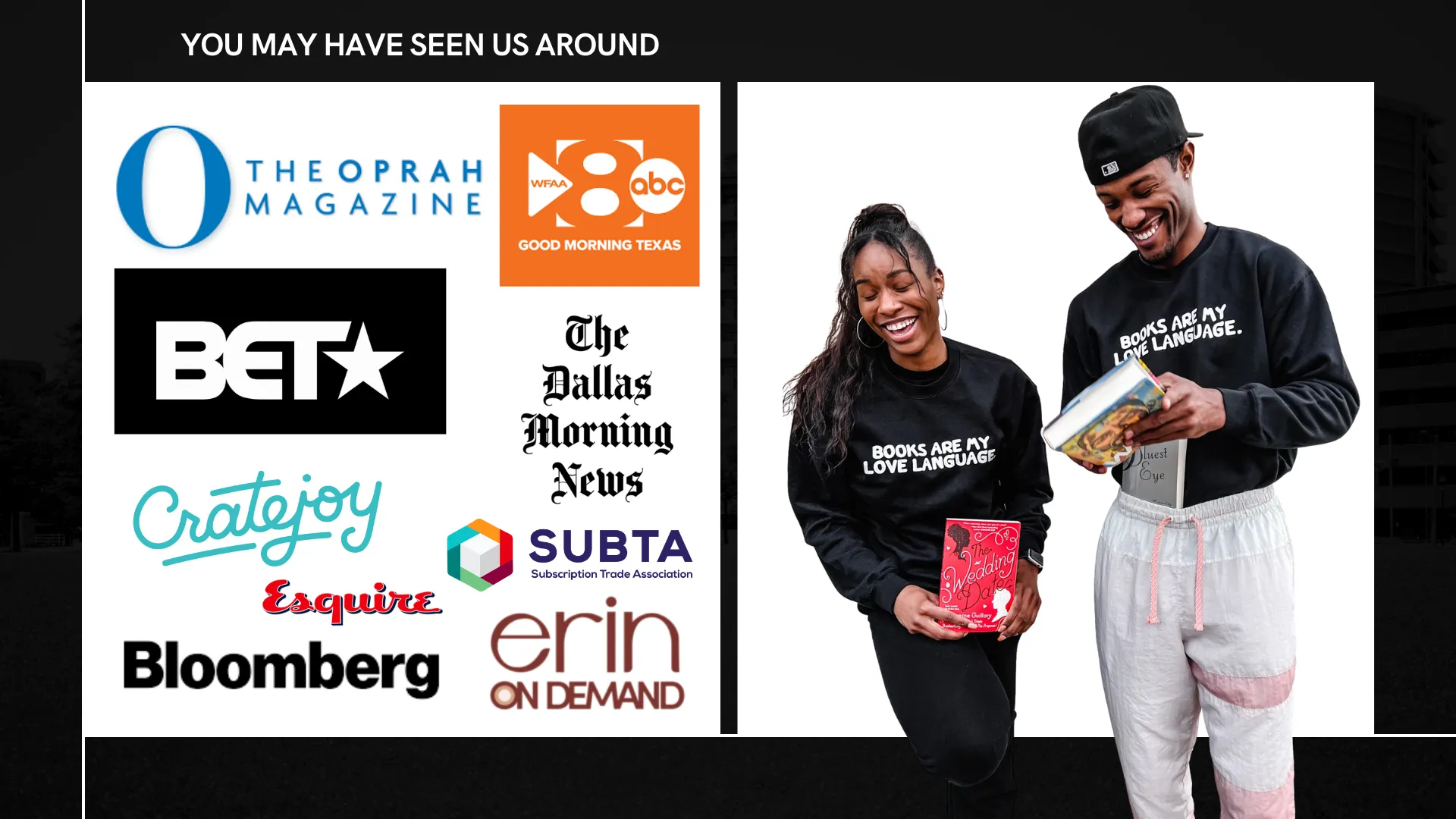 You may have seen us around. BLACKLIT has been featured in Oprah Magazine, BET, Good Morning Texas, The Dallas Morning News, Bloomberg, SUBTA, Erin On Demand, Esquire, and more!